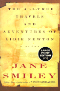 The All-True Travels and Adventures of Lidie Newton - Smiley, Jane, Professor