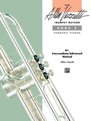 The Allen Vizzutti Trumpet Method, Bk 2: Harmonic Studies - Vizzutti, Allen