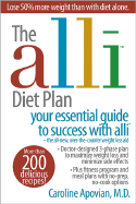 The Alli Diet Plan: Your Essential Guide to Success with Alli - Apovian, Caroline M, MD, Facp, Facn, and Foreyt, John P, Ph.D. (Foreword by)