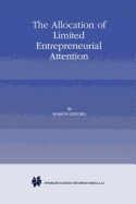 The Allocation of Limited Entrepreneurial Attention