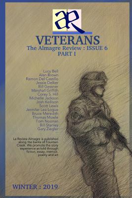 The Almagre Review, ISSUE 6: Veterans - Barrera, Joe