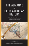 The Almanac of Latin American History: Political and Security Events from 1800 to the Present