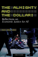 The Almighty and the Dollar: Reflections on Economic Justice for All