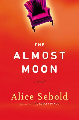 The Almost Moon - Sebold, Alice