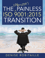 The (Almost) Painless ISO 9001: 2015 Transition