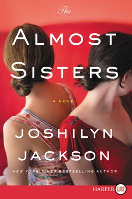 The Almost Sisters [Large Print] - Jackson, Joshilyn