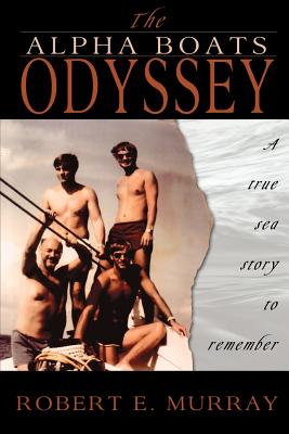 The Alpha Boats Odyssey - Murray, Robert