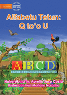 The Alphabet: Alfabetu Tetun: Q to'o U