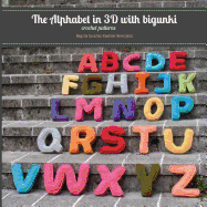 The Alphabet in 3D with bigunki. Crochet patterns