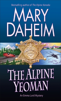 The Alpine Yeoman: An Emma Lord Mystery - Daheim, Mary