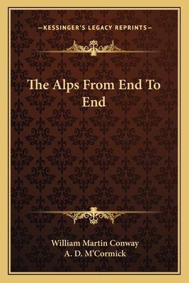 The Alps From End To End - Conway, William Martin