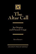 The Altar Call: The Origins and Present Usage