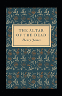 The Altar of the Dead Illustrated