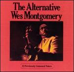 The Alternative Wes Montgomery - Wes Montgomery