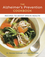 The Alzheimer's Prevention Cookbook: Recipes to Boost Brain Health