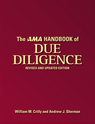 The AMA Handbook of Due Diligence: Revised and Updated Edition - Crilly, William, and Sherman, Andrew