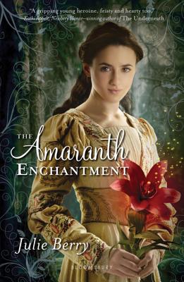 The Amaranth Enchantment - Berry, Julie