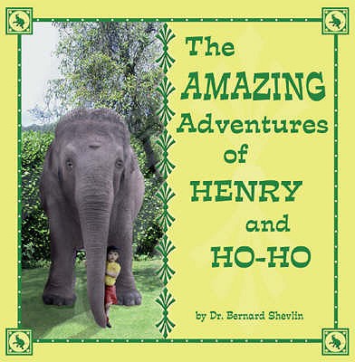 The Amazing Adventures of Henry and Ho-Ho - Shevlin, Bernard, Dr.