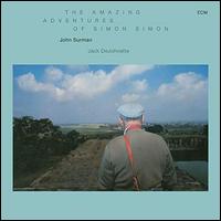 The Amazing Adventures of Simon Simon - John Surman with Jack De Johnette