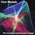 The Amazing Crystal Laser Voyage