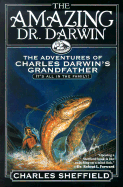 The Amazing Dr. Darwin - Sheffield, Charles