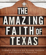 The Amazing Faith of Texas: Common Ground on Higher Ground