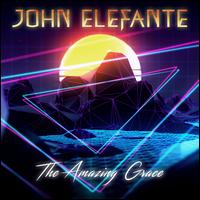 The Amazing Grace - John Elefante