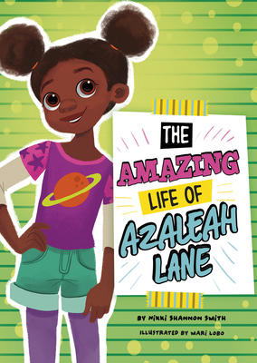 The Amazing Life of Azaleah Lane - Smith, Nikki Shannon