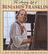 The Amazing Life of Benjamin Franklin