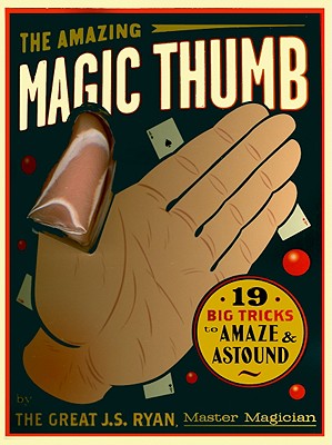 The Amazing Magic Thumb - Ryan, J S