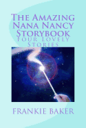 The Amazing Nana Nancy Storybook: Four Lovely Stories