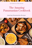 The Amazing Panamanian Cookbook: Amazing Panamanian Recipes