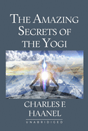 The Amazing Secrets of the Yogi