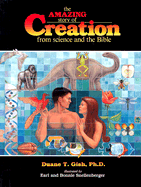 The Amazing Story of Creation: From Science and the Bible