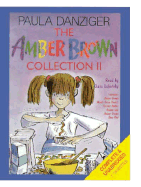 The Amber Brown Collection II: Amber Brown Wants Extra Credit/Forever Amber Brown/Amber Brown Sees Red - Danziger, Paula, and Witt, Alicia (Read by)