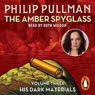 The Amber Spyglass: His Dark Materials 3