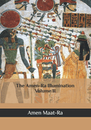 The Amen-Ra Illumination Volume 2