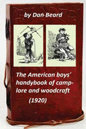 The American Boys' Handybook of Camp-Lore and Woodcraft (1920) (Original Version