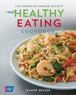 The American Cancer Society's New Healthy Eating Cookbook