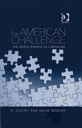 The American Challenge: The World Resists Us Liberalism