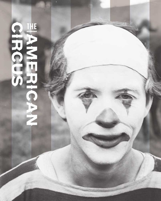 The American Circus - Weber, Susan (Editor), and Ames, Kenneth L. (Editor), and Wittmann, Matthew (Editor)