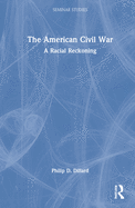 The American Civil War: A Racial Reckoning