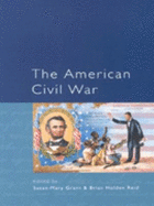 The American Civil War: Explorations and Reconsiderations