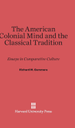 The American Colonial Mind and the Classical Tradition