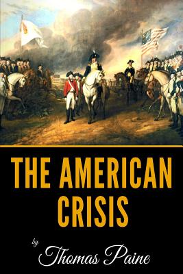 The American Crisis by Thomas Paine - Paine, Thomas