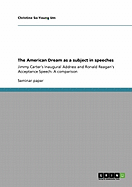 The American Dream as a subject in speeches: Jimmy Carter's Inaugural Address and Ronald Reagan's Acceptance Speech: A comparison