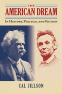 The American Dream: In History, Politics, and Fiction