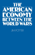 The American Economy Between the World Wars