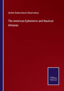 The American Ephemeris and Nautical Almanac