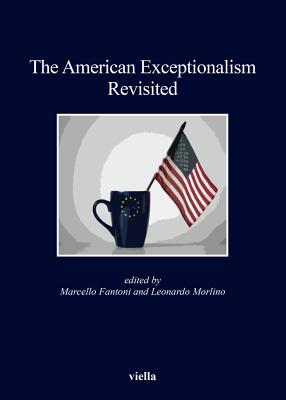 The American Exceptionalism Revisited - Baracani, Elena, and Boyd-Barret, Oliver, and Dian, Matteo